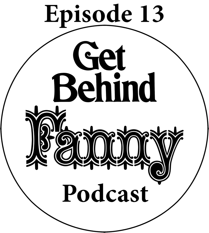 Get Behind Fanny: Episode 13