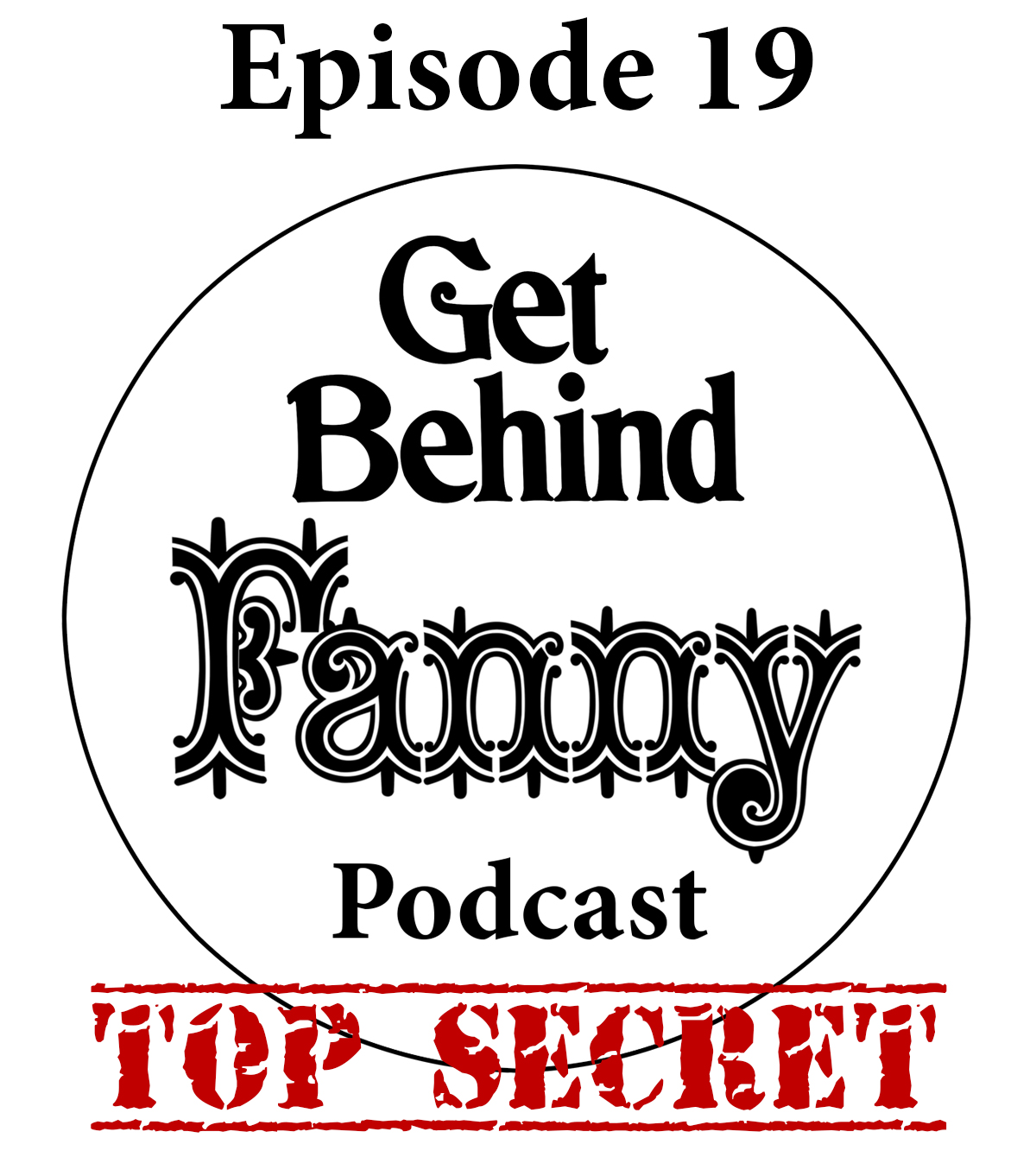 Get Behind Fanny: Episode 19
