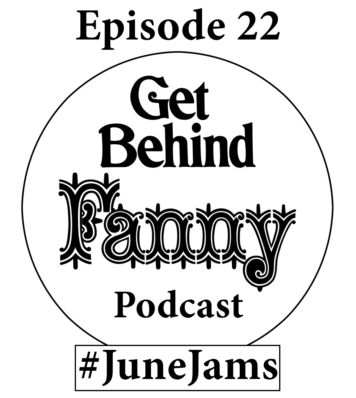 Get Behind Fanny: Episode 22