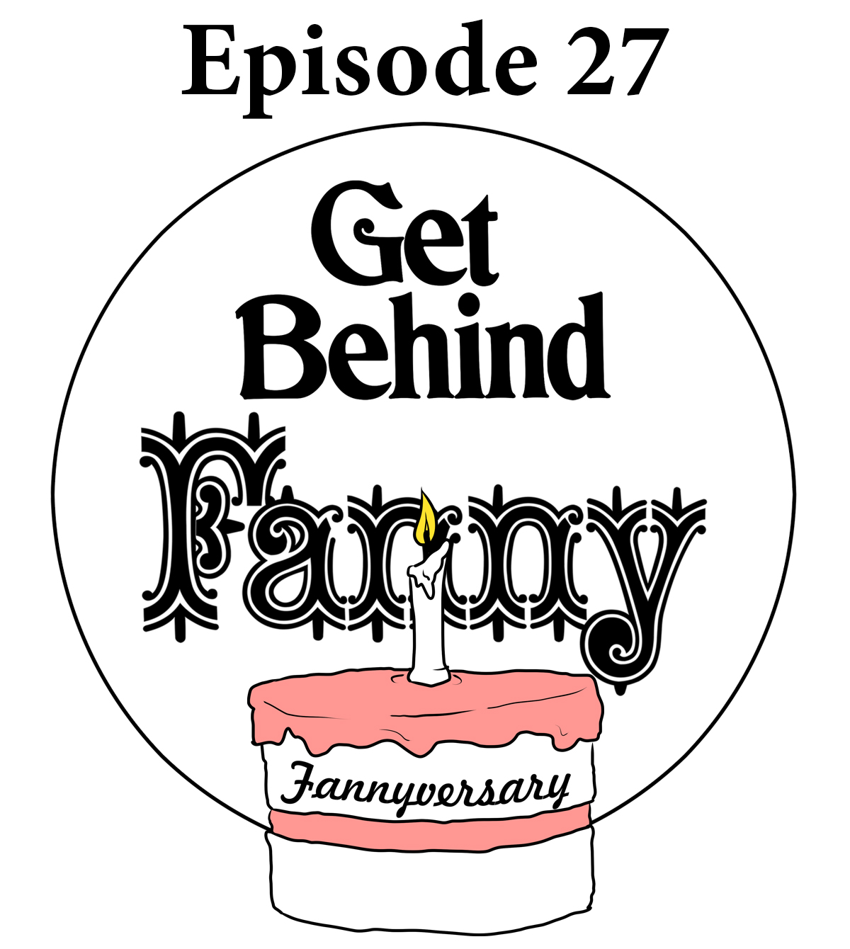 Get Behind Fanny: Episode 27