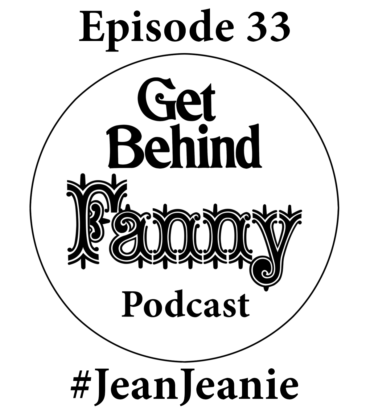 Get Behind Fanny: Episode 33