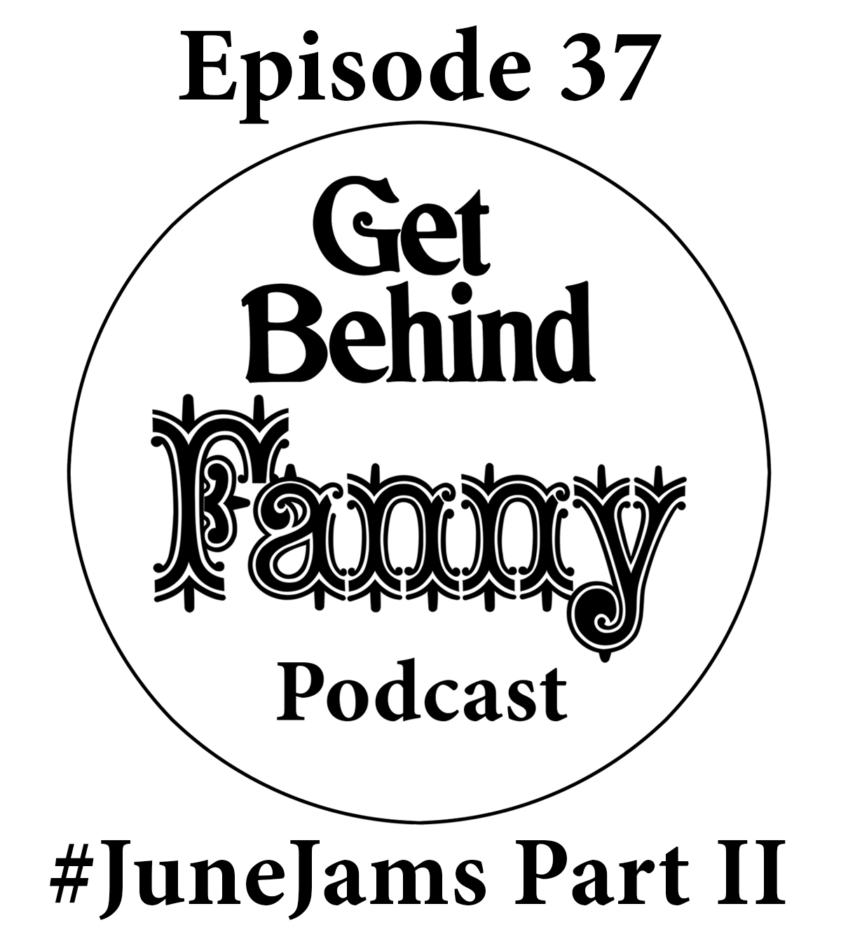 Get Behind Fanny: Episode 37