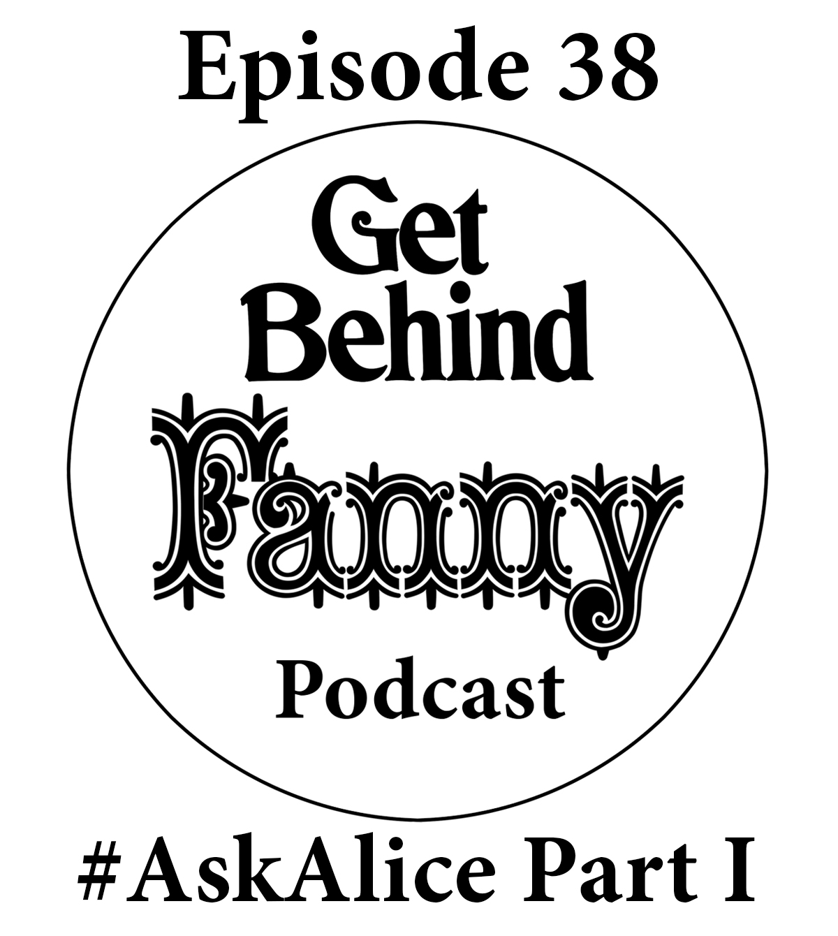 Get Behind Fanny: Episode 38